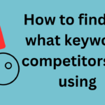 How to find out what keywords competitors are using