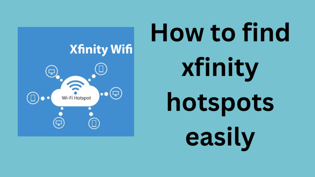 How to find xfinity hotspots
