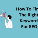 How To Find The Right Keyword For SEO