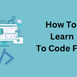 How To Learn To Code Fast