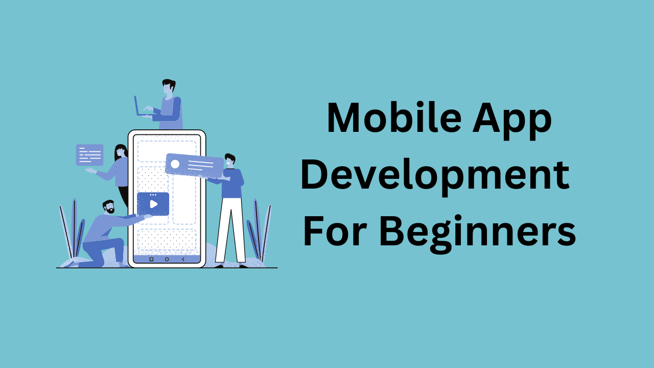 mobile app development for beginners