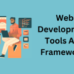 Web Development Tools And Frameworks