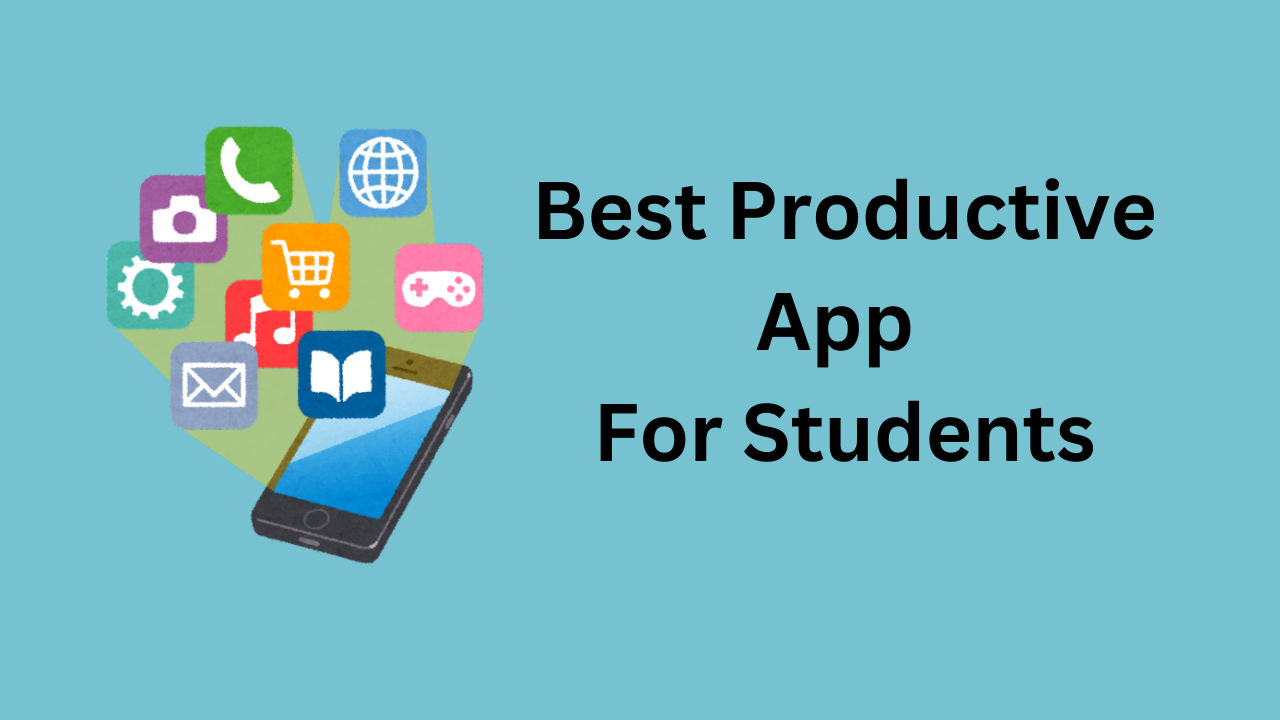 Best Productive App For Students