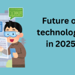 Future of technology in 2025