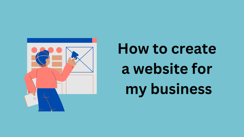 How to create a website for my business