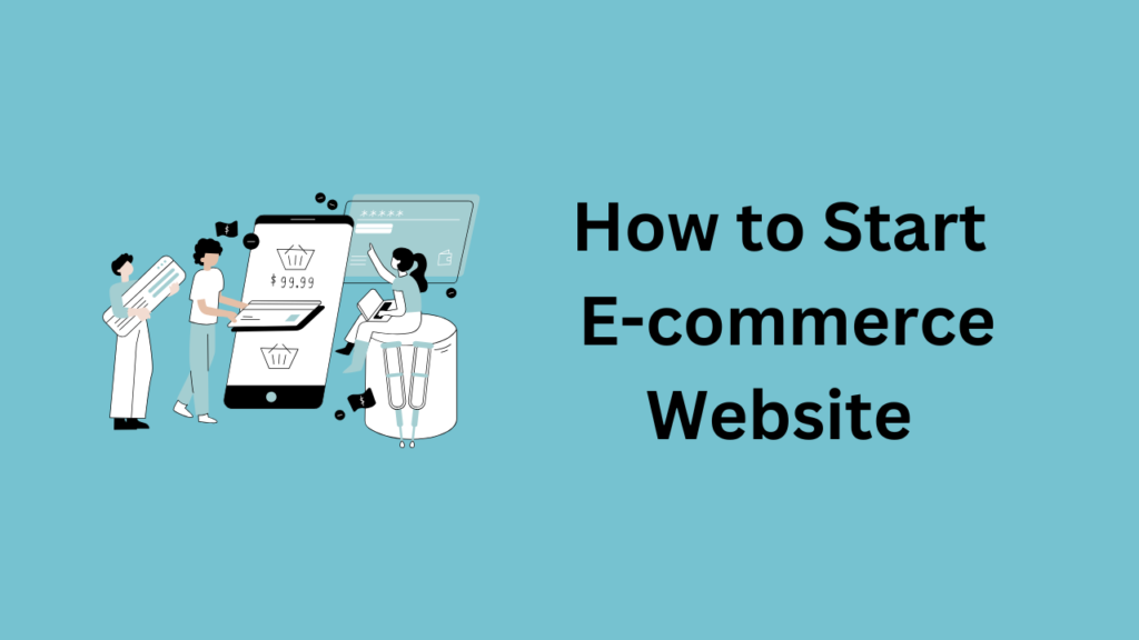 How to Start E-commerce Website