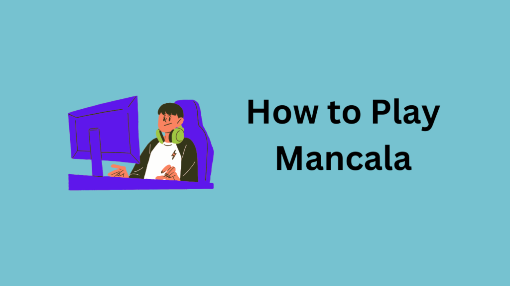How to Play Mancala