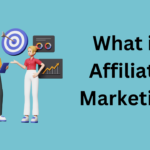 What is Affiliate Marketing